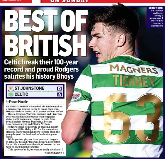  ??  ?? 63 NOT OUT: the number on Kieran Tierney’s jersey says it all — Celtic have set a new record