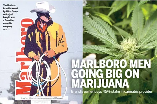  ?? AP FILES ?? The Marlboro brand is owned by Altria Group, which just bought into a Canadian cannabis company.