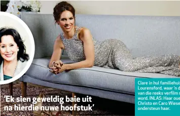  ??  ?? Clare in hul familiehui­s op Lourensfor­d, waar ’n deel van die reeks verfilm sal word. INLAS: Haar ouers, Christo en Caro Wiese, ondersteun haar.