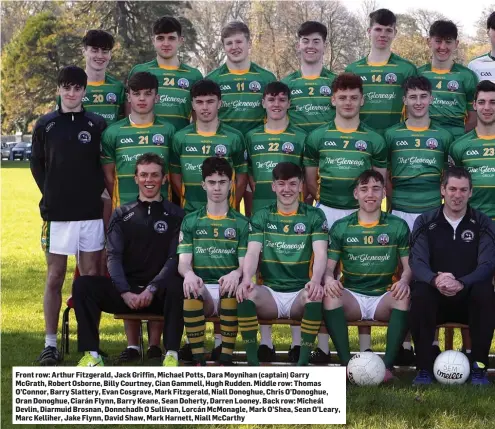  ??  ?? Front row: Arthur Fitzgerald, Jack Griffin, Michael Potts, Dara Moynihan (captain) Garry McGrath, Robert Osborne, Billy Courtney, Cian Gammell, Hugh Rudden. Middle row: Thomas O’Connor, Barry Slattery, Evan Cosgrave, Mark Fitzgerald, Niall Donoghue,...