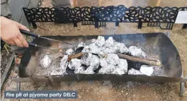  ??  ?? Fire pit at pjyama party DELC