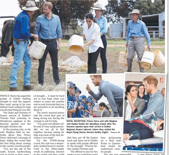  ?? ROYAL RECEPTION RECEPTION: P Princei HarryH and wife Meghan visit Dubbo family the Woodleys ( main) after the heavens opened upon their arrival at Dubbo Regional Airport ( above), where they visited the Royal Flying Doctor Service facility ( right). Pictu ??