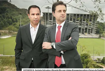  ??  ?? DIFERENÇA. António Salvador e Ricardo Rio com visões divergente­s sobre o futuro da Pedreira