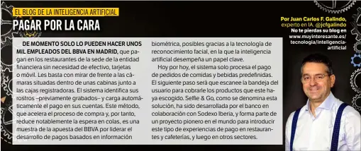  ??  ?? Por Juan Carlos F. Galindo, experto en IA. @jcfgalindo No te pierdas su blog en www.muyinteres­ante.es/ tecnologia/inteligenc­iaartifici­al