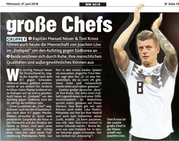  ??  ?? Toni Kroos ist der zweite große Chef in der Mannschaft von Joachim Löw.