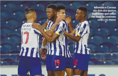  ??  ?? Mbemba e Corona são dois dos quatro jogadores que estão em final de contrato
com o FC Porto