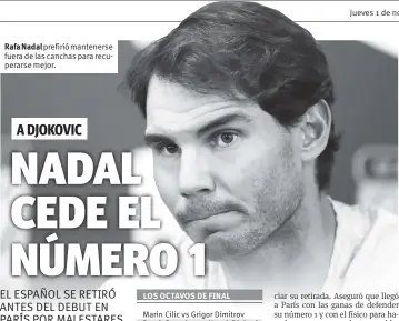  ??  ?? Rafa Nadal prefirió mantenerse fuera de las canchas para recuperars­e mejor.