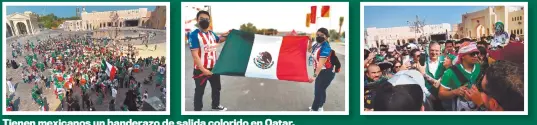  ?? ?? Tienen mexicanos un banderazo de salida colorido en Qatar.