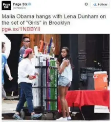  ?? PAGE SIX/TWITTER ?? The New York Post last week tweeted this photo of presidenti­al daughter Malia Obama with Lena Dunham on the set of Girls.