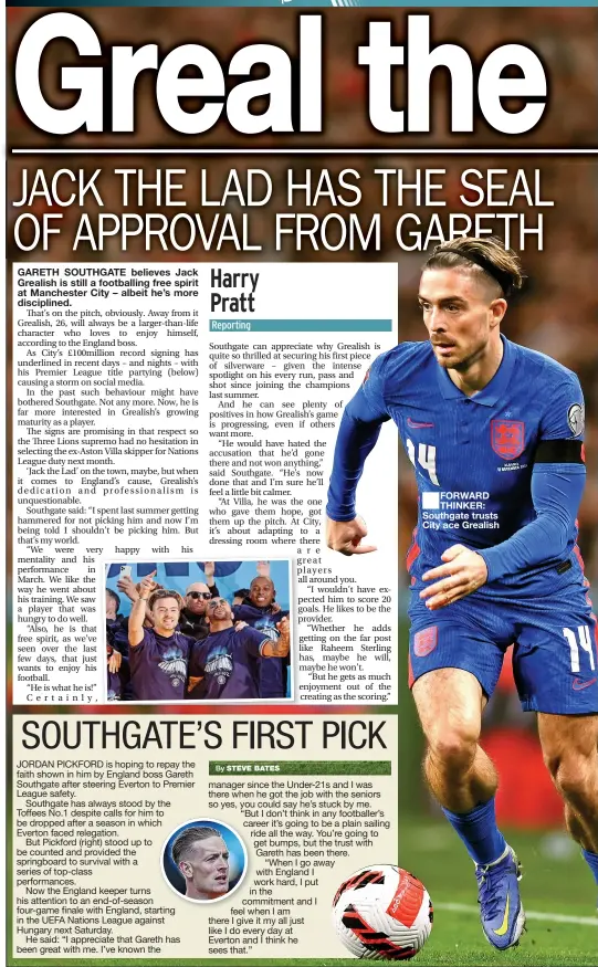  ?? ?? ■ FORWARD THINKER: Southgate trusts City ace Grealish