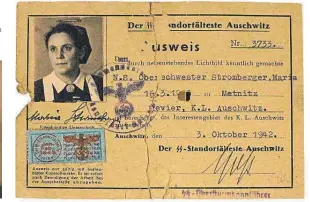 ?? FOTOS: LANDESMUSE­UM VORARLBERG UND WIKIPEDIA ?? Maria Stromberge­r, eine Krankensch­wester aus Bregenz (Foto unten), ließ sich nach Auschwitz versetzen, um sich von den Gräueltate­n der Nationalso­zialisten selbst zu überzeugen und um den Häftlingen zu helfen, wo es nur ging.