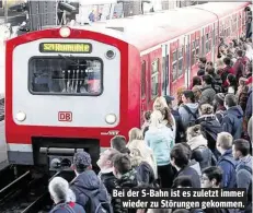  ??  ?? Bei der S-Bahn ist es zuletzt immer wieder zu Störungen gekommen.