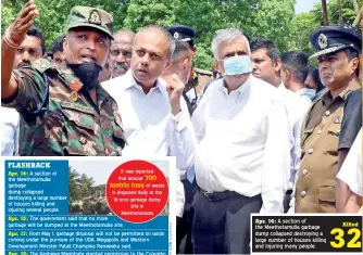  ?? PIC BY KITHSIRI DE MEL ?? Prime Minister Ranil Wickremesi­nghe, who arrived from Vietnam yesterday morning, visited Meethotamu­lla where a part of the garbage dump collapsed recently killing 32 people.