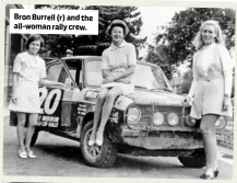  ?? ?? Bron Burrell (r) and the all-woman rally crew.