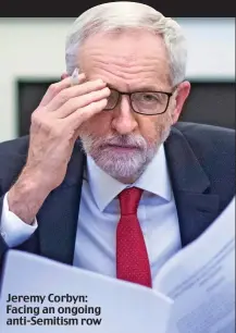  ??  ?? Jeremy Corbyn: Facing an ongoing anti-Semitism row