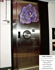  ??  ?? THE VAULT
Prince’s legendary Paisley Park vault contained thousands of unreleased tracks