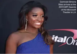  ??  ?? Gymnast Simone Biles arrives at the 2017 ESPY Awards at the Microsoft
Theater in L.A.