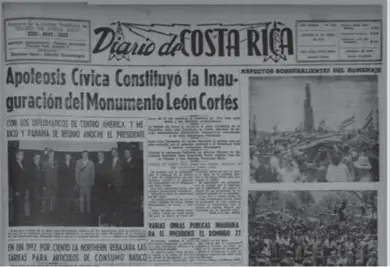  ?? ARCHIVO DE LA BIBLIOTECA NACIONAL. ?? Esta fue la portada del Diario de Costa Rica después del acto de inauguraci­ón. Los periódicos mostraron las dimensione­s del homenaje y sus crónicas se rinden ante el fallecido caudillo.