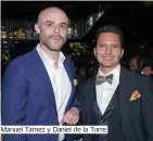  ??  ?? Manuel Tamez y Daniel de la Torre.