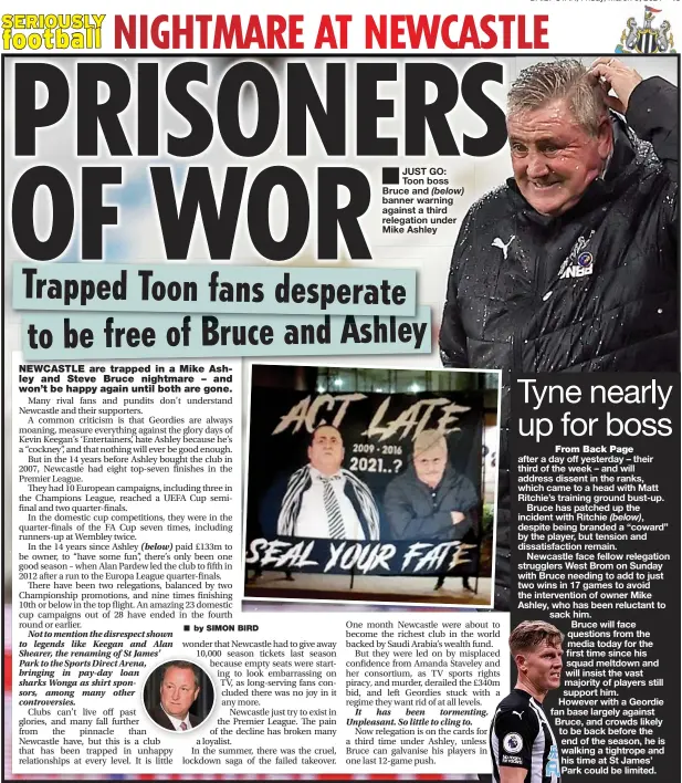  ??  ?? JUST GO: Toon boss Bruce and (below) banner warning against a third relegation under Mike Ashley