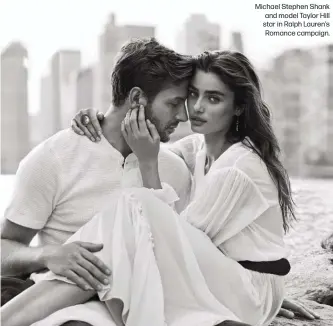  ??  ?? Michael Stephen Shank and model Taylor Hill star in Ralph Lauren’s Romance campaign.