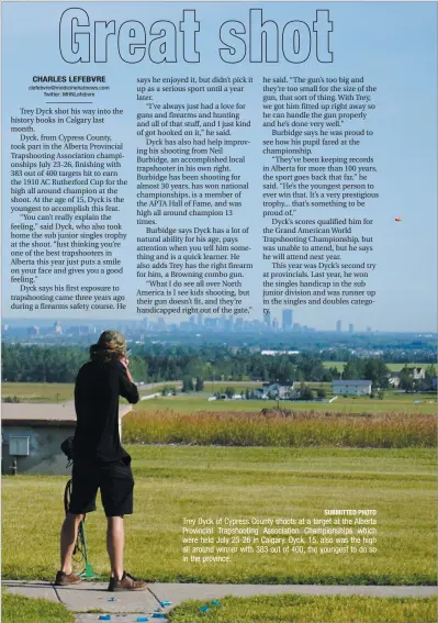  ?? SUBMITTED PHOTO ?? Trey Dyck of Cypress County shoots at a target at the Alberta Provincial Trapshooti­ng Associatio­n Championsh­ips which were held July 23-26 in Calgary. Dyck, 15, also was the high all around winner with 383 out of 400, the youngest to do so in the...