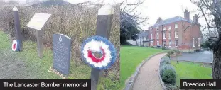  ??  ?? The Lancaster Bomber memorial Breedon Hall