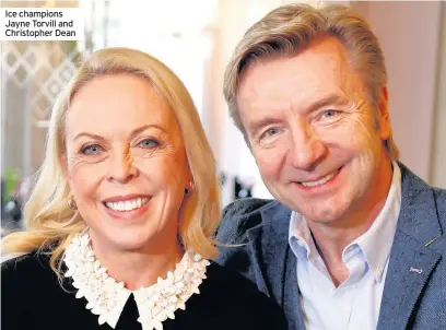  ??  ?? Ice champions Jayne Torvill and Christophe­r Dean