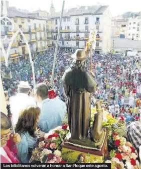  ?? ?? Los bilbilitan­os volverán a honrar a San Roque este agosto.