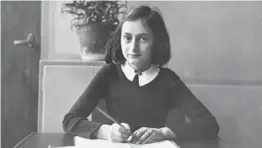  ?? GETTY IMAGES/FILE ?? Anne Frank’s final diary entry was on August 1, 1944. Frank, whose diary has been published in more than 60 languages, died of typhus in the Bergen-Belsen concentrat­ion camp. Thanks to the efforts of her father, Frank’s name lives on through her...
