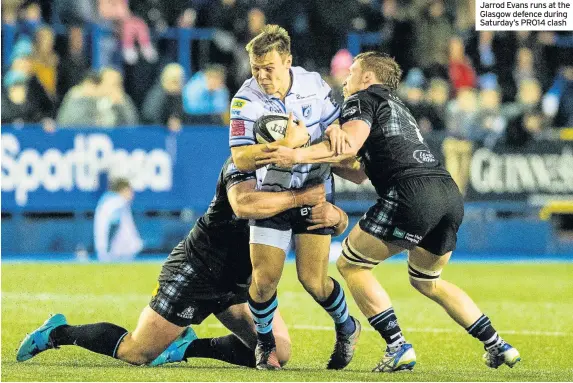  ??  ?? Jarrod Evans runs at the Glasgow defence during Saturday’s PRO14 clash