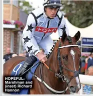  ?? ?? HOPEFUL: Marshman and
Richard Hannon