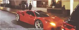  ??  ?? Ginimbi’s Ferrari parked outside a hotel in Bulawayo