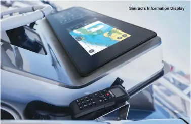  ??  ?? Simrad’s Informatio­n Display