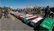  ?? AFP ?? Funeral for Houthi fighters killed in clashes with GPC forces loyal to Yemen’s late ex-president Ali Abdullah Saleh