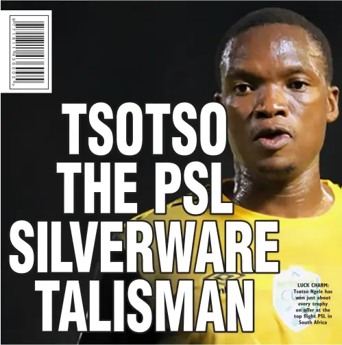  ??  ?? LUCK CHARM: Tsotso Ngele has won just about every trophy on offer at the top flight PSL in South Africa