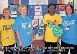  ??  ?? The team say ‘know your status’ and stay safe. Pictured are Liz Kay, Dawn Killeen, Dr Zana Ladipo and Wendy Kick