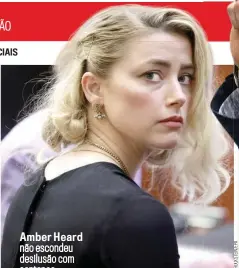  ?? ?? Amber Heard não escondeu desilusão com sentença