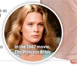  ??  ?? In the 1987 movie, The Princess Bride