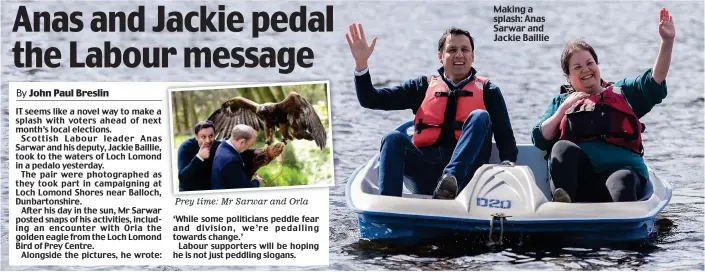  ?? ?? Making a splash: Anas Sarwar and Jackie Baillie