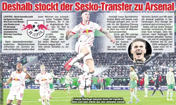  ?? ?? Leipzigs Überfliege­r Benjamin Sesko will eigentlich weiter nach oben, könnte aber zum Ladenhüter werden.
Viktor Gyökeres