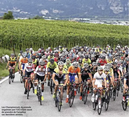  ??  ?? Les Championna­ts du monde organisés par l’UCI n’ont cessé de prendre de l’ampleur ces dernières années.