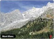  ??  ?? Mont Blanc.