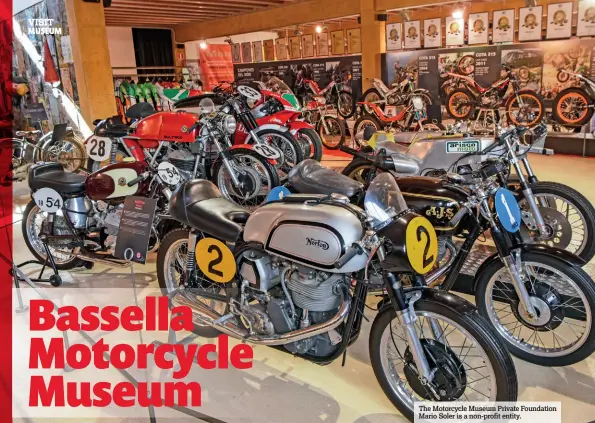  ??  ?? The Motorcycle Museum Private Foundation Mario Soler is a non-profit entity.