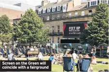  ??  ?? Screen on the Green will coincide with a fairground