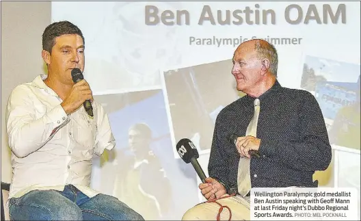  ?? PHOTO: MEL POCKNALL ?? Wellington Paralympic gold medallist Ben Austin speaking with Geoff Mann at last Friday night’s Dubbo Regional Sports Awards.