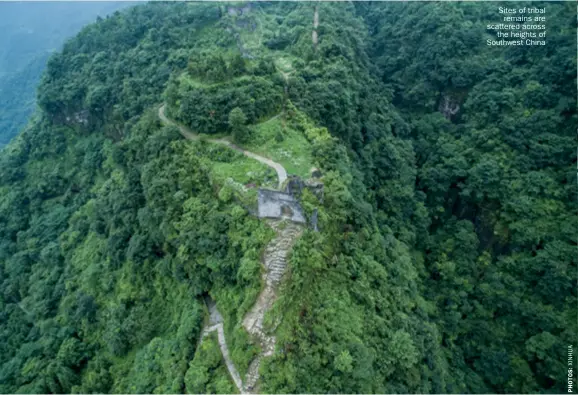  ??  ?? Sites of tribal remains are scattered across the heights of Southwest China