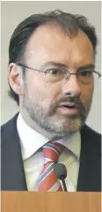  ??  ?? Luis Videgaray