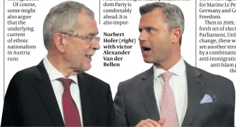  ?? PHOTOS: AP ?? Norbert Hofer ( right) with victor Alexander Van der Bellen