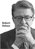  ??  ?? Robert Deluce